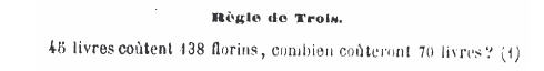 Figure 5 : Règle de Trois - Problème des épreuves du concours organisé par le Magistrat de la ville de Bourbourg