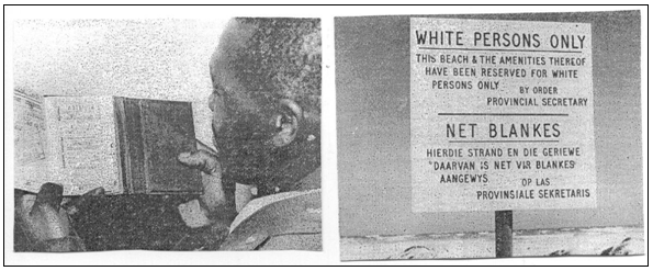 Photo 7 : Deux exemples de la réalité quotidienne de l’apartheid : à gauche, un Sud-Africain tenant un 